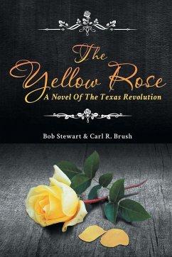 The Yellow Rose - Brush, Carl R.; Stewart, Bob