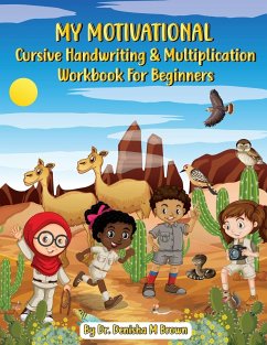 My Motivational Cursive Handwriting & Multiplication Workbook - Brown, Denisha M