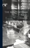 The Mind of man; a Text-book of Psychology