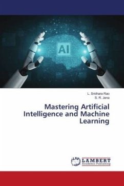 Mastering Artificial Intelligence and Machine Learning