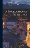 A Swordsman of the Brigade