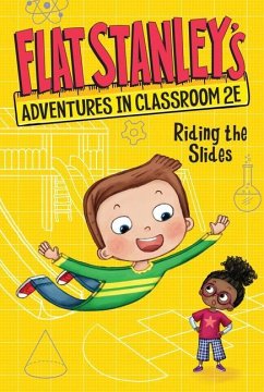 Flat Stanley's Adventures in Classroom 2e #2: Riding the Slides - Brown, Jeff; Egan, Kate