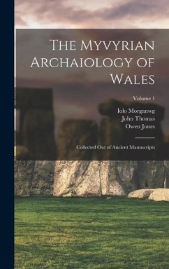 The Myvyrian Archaiology of Wales - Thomas, John; Morganwg, Iolo; Jones, Owen