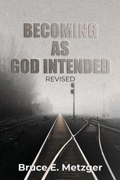 Becoming As God Intended - Metzger, Bruce E.