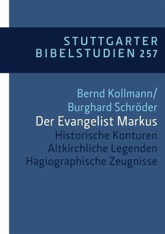 Der Evangelist Markus - Kollmann, Bernd;Schröder, Burghard