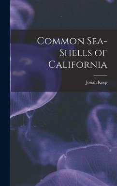 Common Sea-shells of California - Keep, Josiah