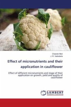 Effect of micronutrients and their application in cauliflower - Mori, Chandni;Vadodaria, J. R.