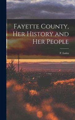 Cover Fayette County, Her History and Her People