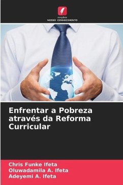 Enfrentar a Pobreza através da Reforma Curricular - Ifeta, Chris Funke;Ifeta, Oluwadamila A.;Ifeta, Adeyemi A.