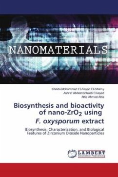 Biosynthesis and bioactivity of nano-ZrO2 using F. oxysporum extract - El-Shamy, Ghada Mohammed El-Sayed;Elsayed, Ashraf Abdelmontaleb;Attia, Attia Ahmed