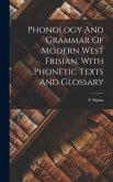 Phonology And Grammar Of Modern West Frisian, With Phonetic Texts And Glossary