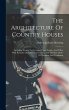 The Architecture Of Country Houses - Bild 1