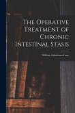 The Operative Treatment of Chronic Intestinal Stasis