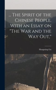 ... The Spirit of the Chinese People. With an Essay on 