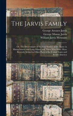 The Jarvis Family - Jarvis, George Atwater; Jarvis, George Munay; Wetmore, William Jarvis