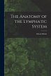 The Anatomy of the Lymphatic System - Bild 1