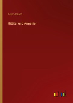 Hittiter und Armenier - Jensen, Peter