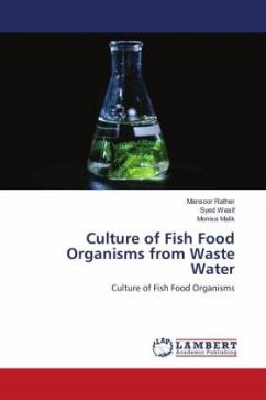 Culture of Fish Food Organisms from Waste Water - Rather, Mansoor;Wasif, Syed;Malik, Monisa