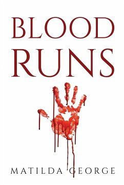 Blood Runs - Matilda George