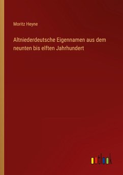 Altniederdeutsche Eigennamen aus dem neunten bis elften Jahrhundert