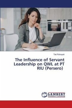 The Influence of Servant Leadership on QWL at PT RIU (Persero)