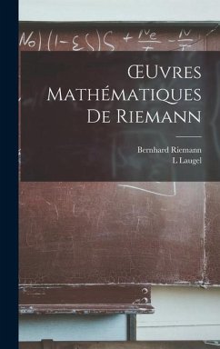 OEuvres Mathématiques De Riemann - Riemann, Bernhard; Laugel, L.