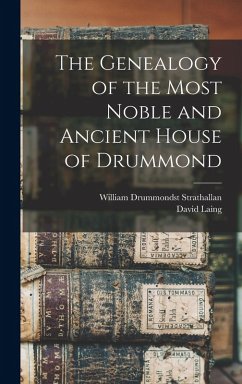 Cover The Genealogy of the Most Noble and Ancient House of Drummond