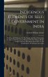 Indigenous Elements Of Self-government... - Bild 1