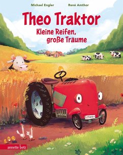 Theo Traktor - Kleine Reifen, große Träume - Engler, Michael