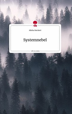 Systemnebel. Life is a Story - story.one - Steckert, Alisha