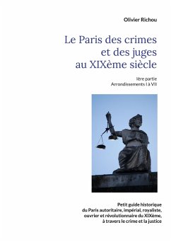 Le Paris criminel et judiciaire du XIXème siècle - Richou, Olivier