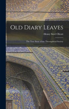 Cover Old Diary Leaves: The True Story of the Theosophical Society