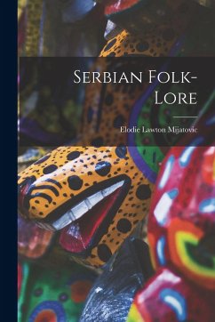 Serbian Folk-lore - Lawton, Mijatovic Elodie