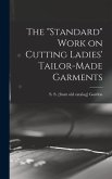 The "standard" Work on Cutting Ladies' Tailor-made Garments