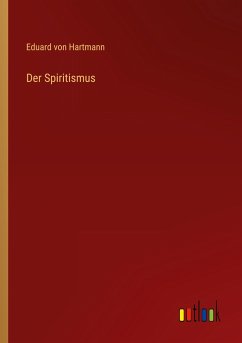 Der Spiritismus - Hartmann, Eduard Von