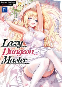 Lazy Dungeon Master: Volume 17 (eBook, ePUB) - Onikage, Supana