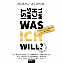 Ist was ich will - was ICH will? (MP3-Download) - Leblhuber, Michael