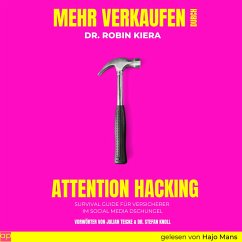 Mehr Verkaufen durch Attention Hacking (MP3-Download) - Kiera, Dr. Robin