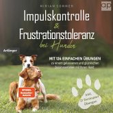 Impulskontrolle und Frustrationstoleranz bei Hunden (MP3-Download)