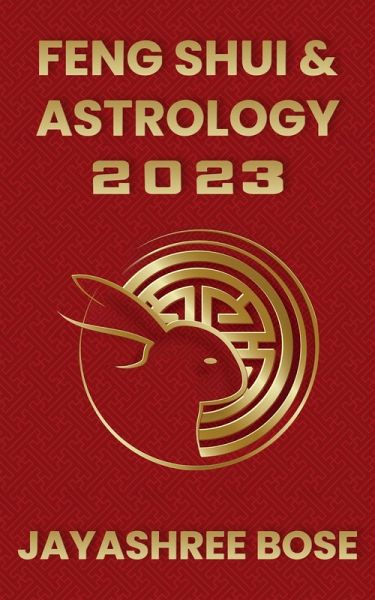 Feng Shui &Astrology 2023 (eBook, ePUB)