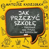Jak przeżyć szkołę - poradnik nie tylko dla rodziców (MP3-Download)