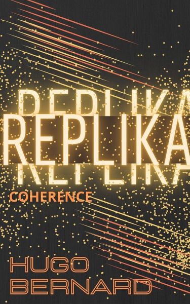 Replika 2: Coherence (eBook, ePUB) Replika 2: Coherence (eBook, ePUB)