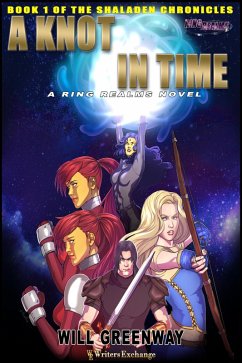 A Knot in Time (A Ring Realms Novel: Shaladen Chronicles, #1) (eBook, ePUB) - Greenway, Will