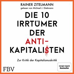 Die 10 Irrtümer der Antikapitalisten (MP3-Download) - Zitelmann, Rainer