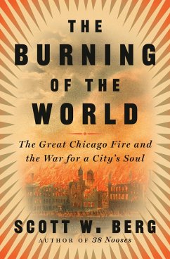 The Burning of the World (eBook, ePUB) - Berg, Scott W.