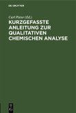 Kurzgefasste Anleitung zur qualitativen chemischen Analyse (eBook, PDF)