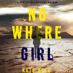 Nowhere Girl (A Harley Cole FBI Suspense Thriller—Book 5) (MP3-Download) - Bold, Kate
