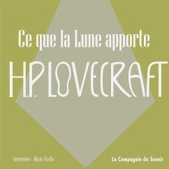 Ce que la Lune apporte (MP3-Download) - Lovecraft, Howard Phillips