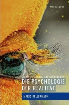 Die Psychologie der Realität - Kellermann, Mario