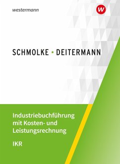 Industriebuchführung mit Kosten- und Leistungsrechnung - IKR. Schülerband - Flader, Björn;Deitermann, Manfred;Rückwart, Wolf-Dieter